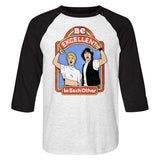 Close-up of Bill and Ted light heather grey raglan t-shirt with black 3/4 sleeves featuring a colorful illustration of Bill and Ted with the words 'Be Excellent to Each Other' around the image, displayed on a white background.