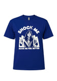 Blue Ace Frehley Shock Me t-shirt featuring an image of Ace in white and the words 'Shock Me' and 'Make Me Feel Better' in white text, on a white background.