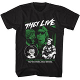 Close-up of They Live Green Roddy black t-shirt featuring the words 'You think they're people just like you. You're wrong.  Dead wrong.' along with images from the movie in green and white, displayed on a white background.